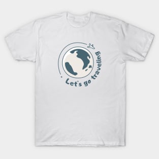 Lets go traveling T-Shirt